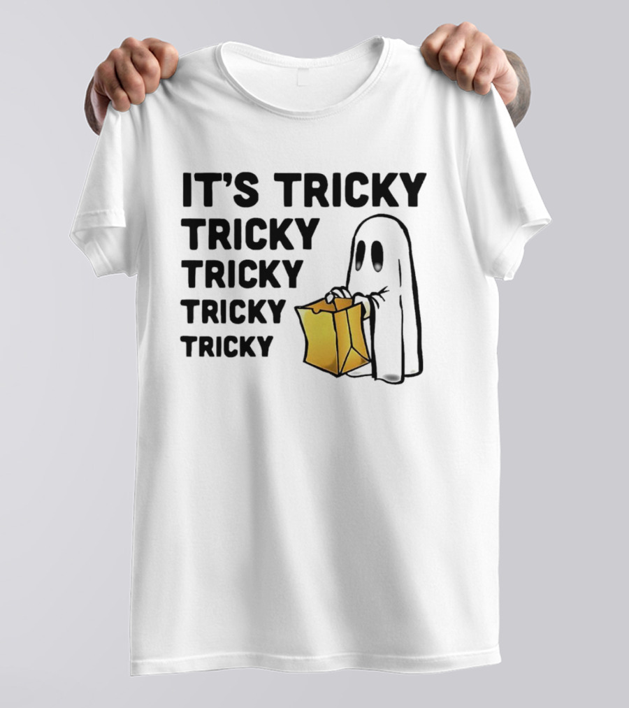 IT'S TRICKY TRICKY TRICKY TRICKY TRICKY HALLOWEEN GHOST WITH CANDY BAG T-Shirt