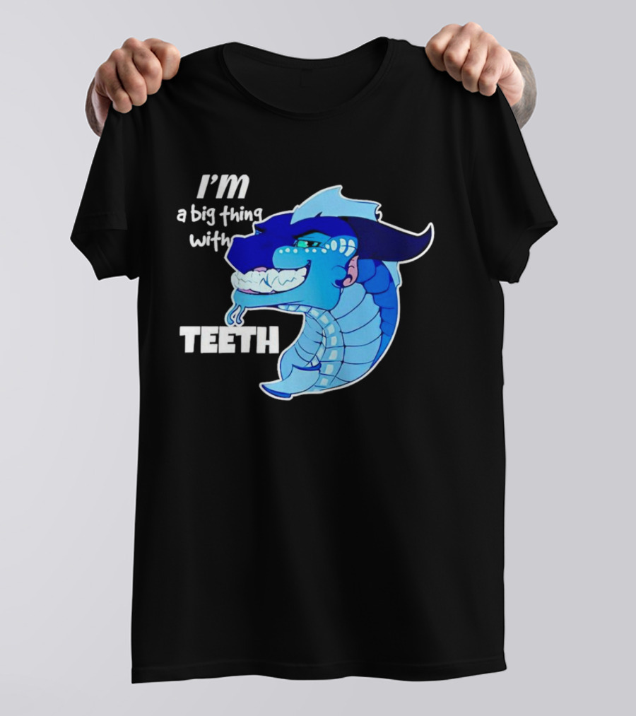 I'm A Big Thing With Teeth Blue Cartoon Dragon Head T-Shirt