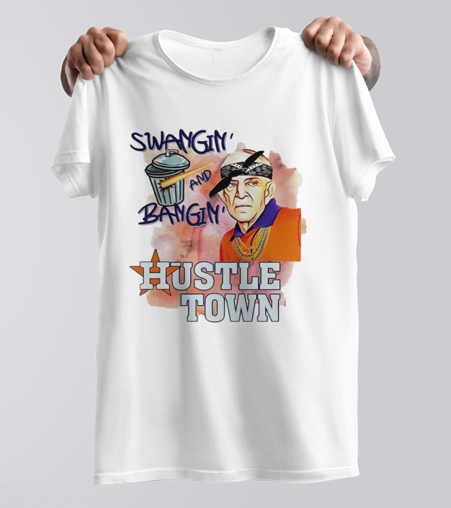 Swangin’ And Bangin’ Hustle Town Houston Astros Mattress Mack T-Shirt