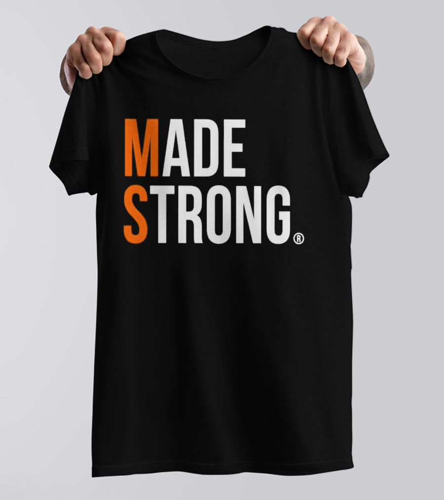 MS Made Strong T-Shirt