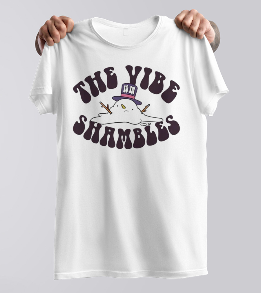 The Vibe Is In Shambles Snowman With Top Hat And Melting Expression T-Shirt