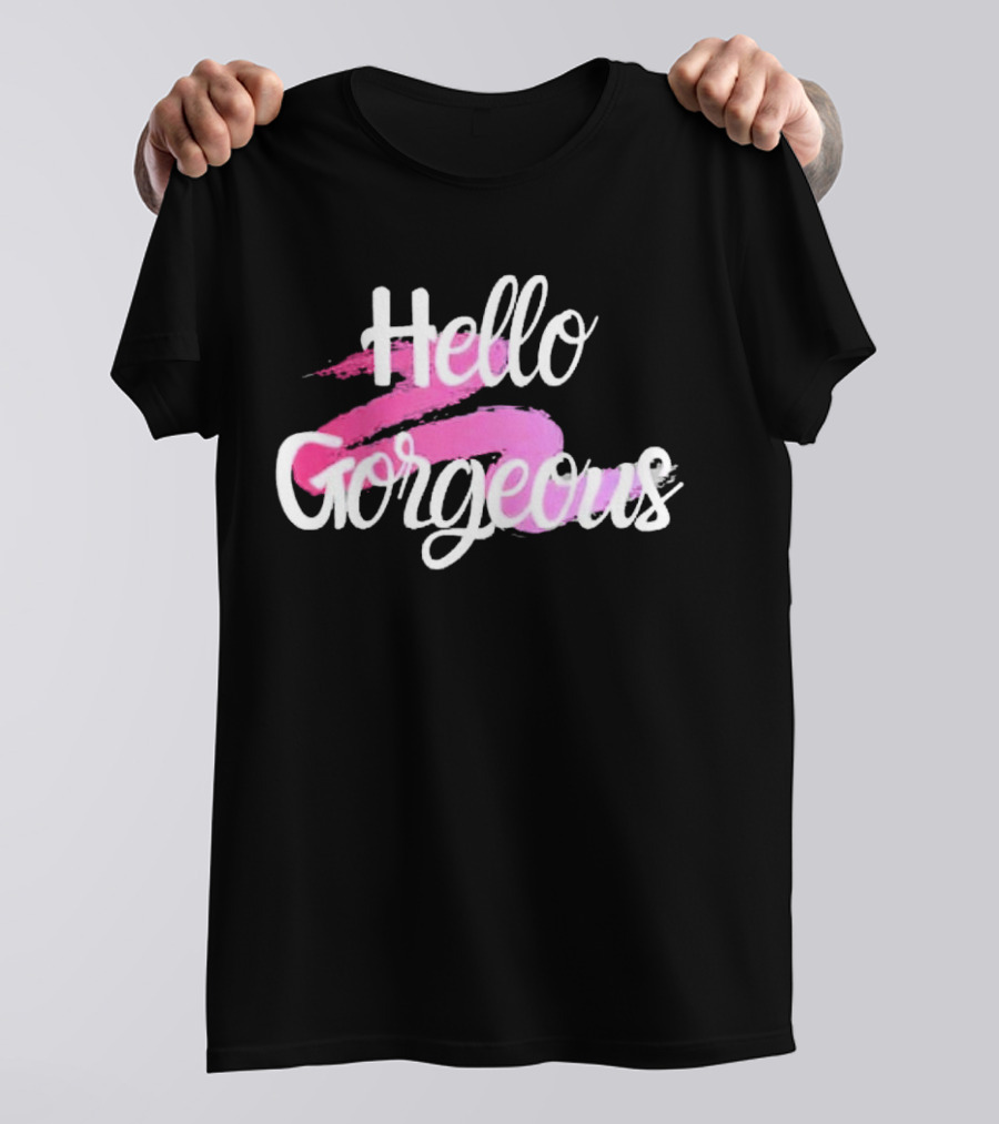 Hello Gorgeous Pink Brushstroke T-Shirt
