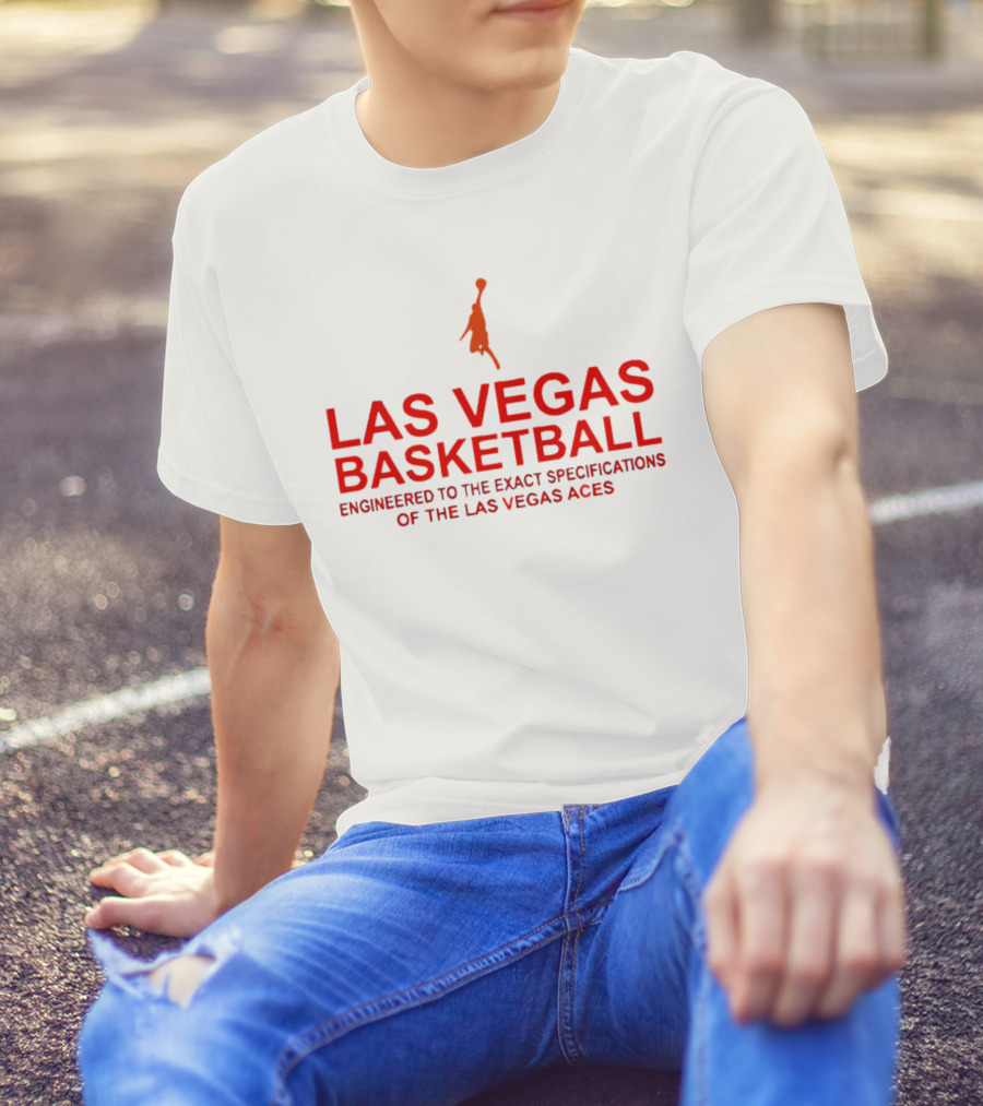 Las Vegas Basketball Engineered To The Exact Specifications Of The Las Vegas Aces T-Shirt