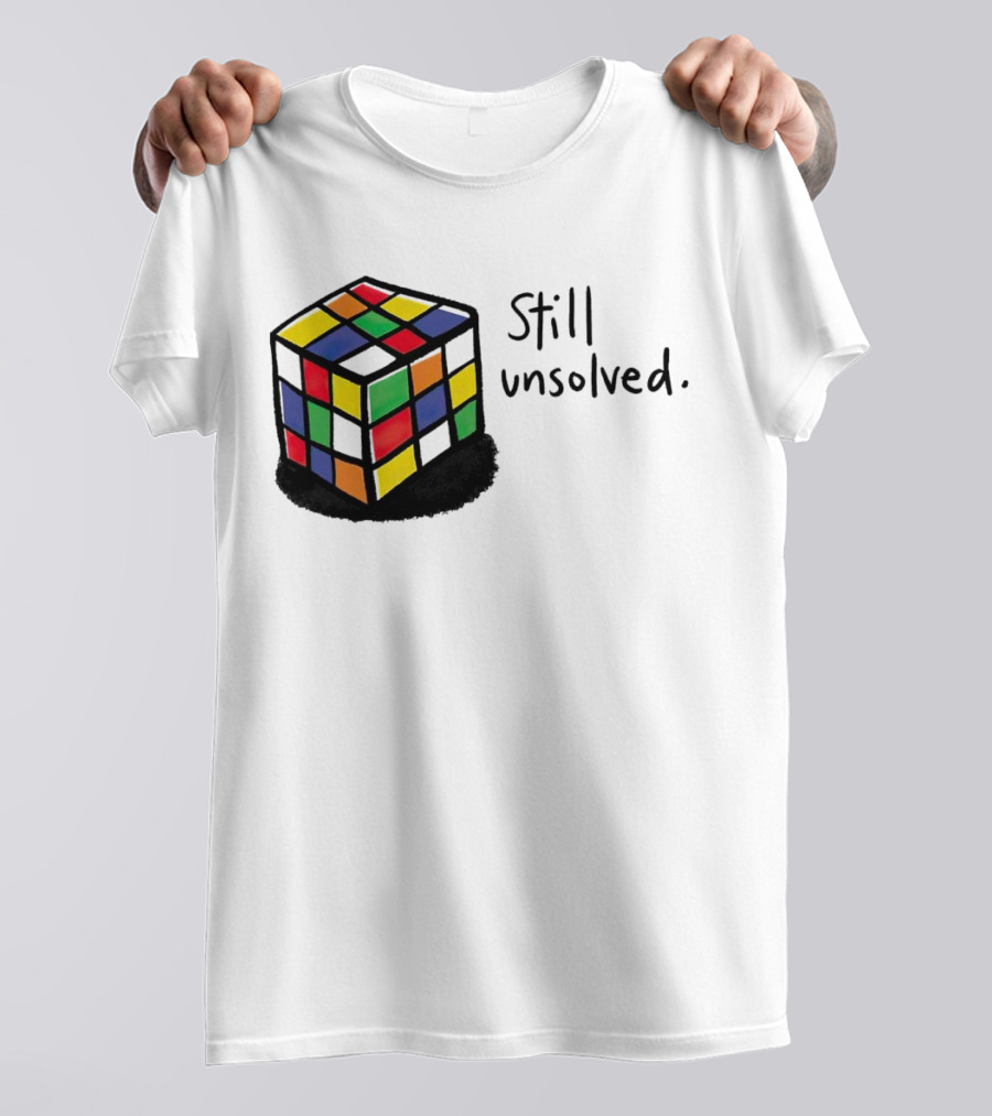 Rubik's Cube Still Unsolved Black Background Puzzle Humor T-Shirt