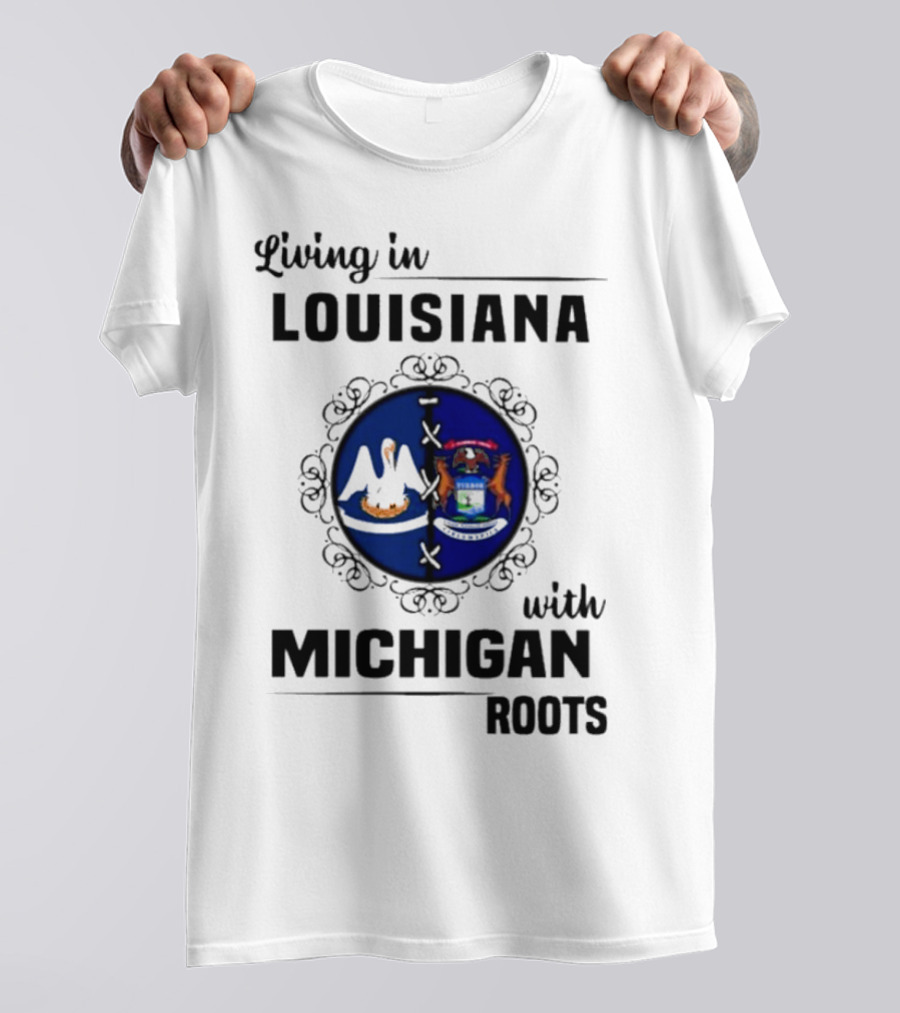 Living In Louisiana With Michigan Roots Pelican And Seal Emblem T-Shirt