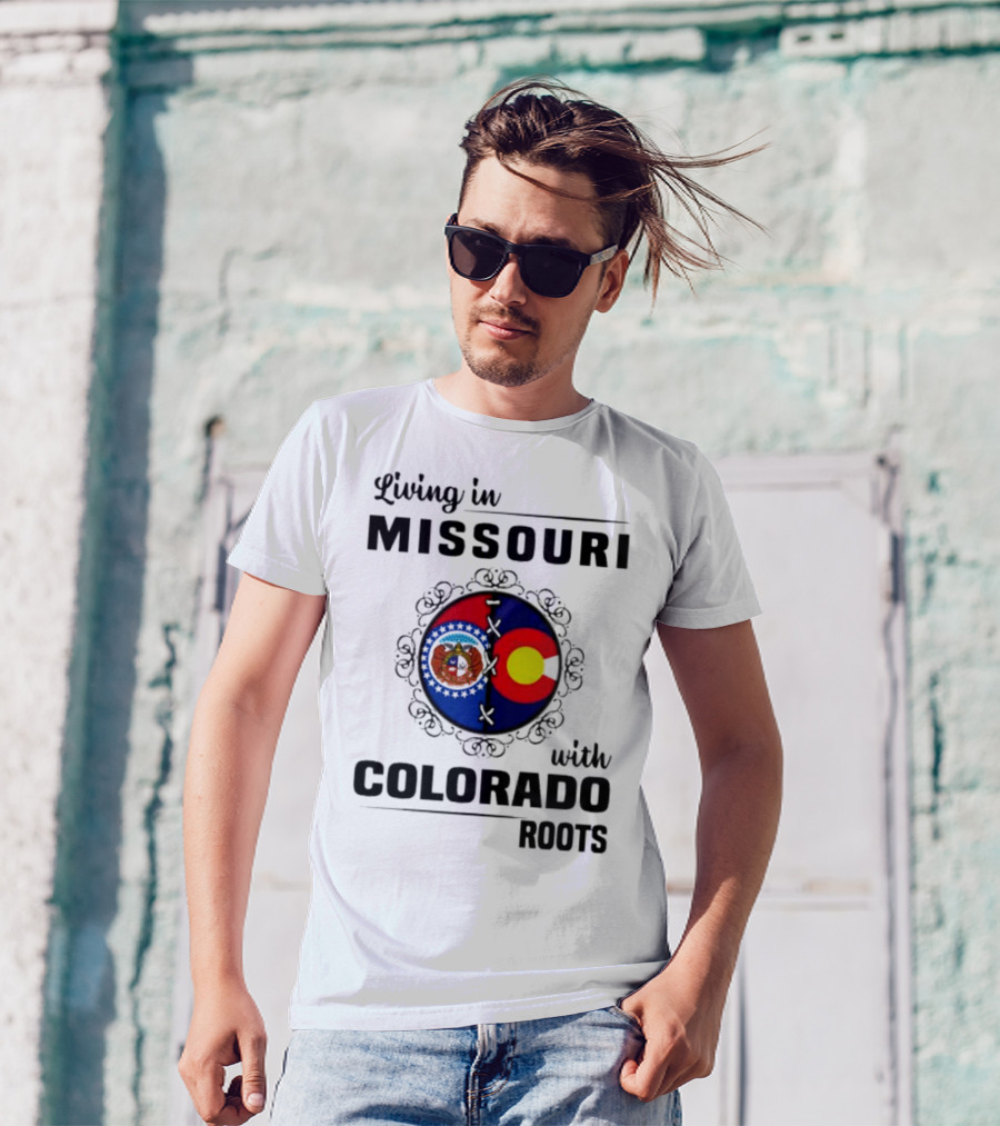 Living In Missouri With Colorado Roots State Emblems And Flags T-Shirt