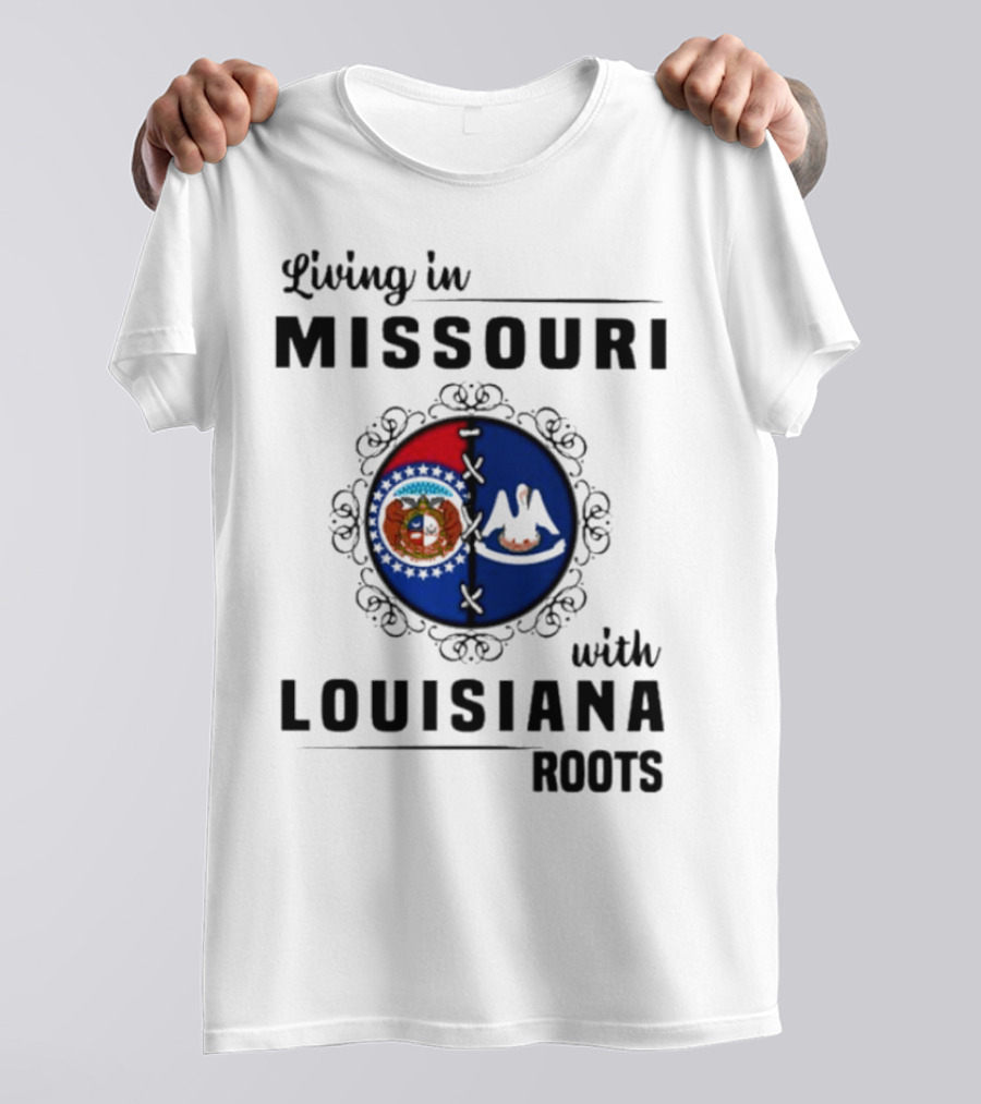 Living In Missouri Embracing Louisiana Roots: State Flag Harmony T-Shirt
