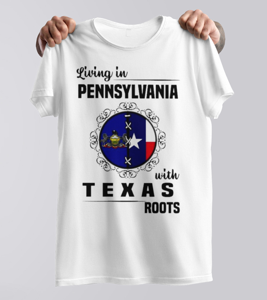 Living In Pennsylvania With Texas Roots Flag Circle T-Shirt