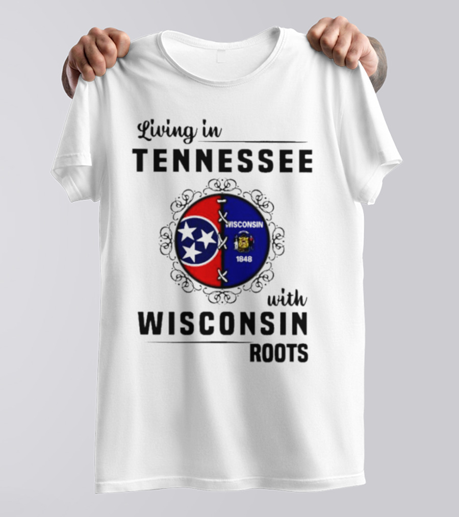 Living In Tennessee With Wisconsin Roots Featuring Intertwined State Symbols T-Shirt