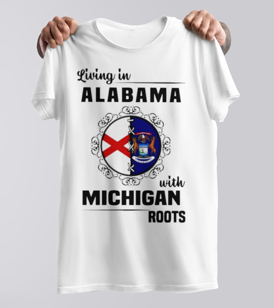 Living In Alabama With Michigan Roots Crest T-Shirt