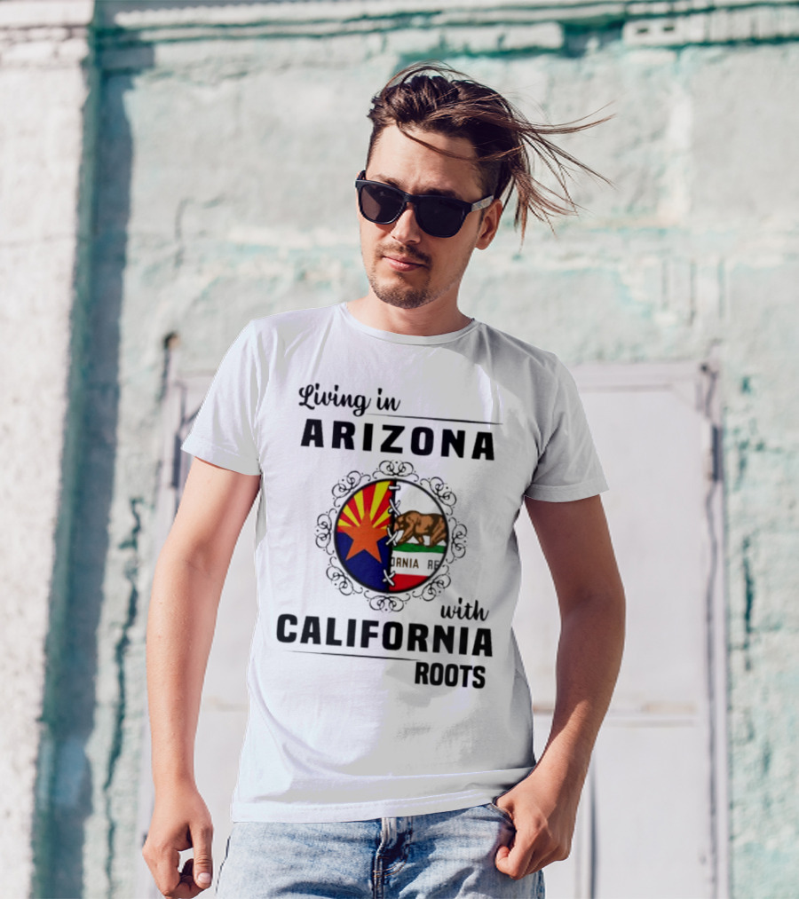 Living In Arizona With California Roots Emblem Featuring State Flags And Bear T-Shirt