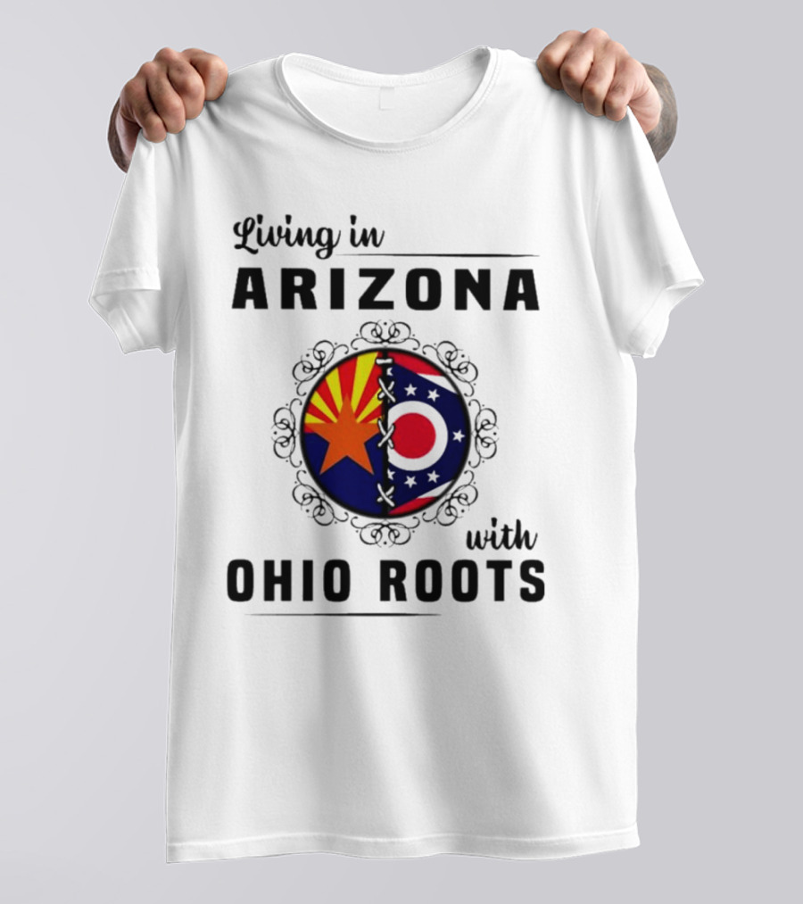 Living In Arizona With Ohio Roots Patchwork Flags T-Shirt