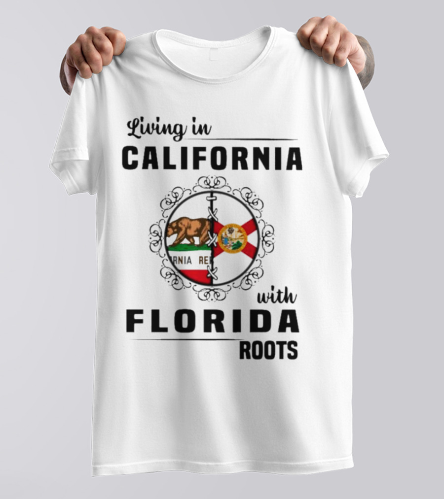 Living In California Pride With Florida Heritage Connection T-Shirt