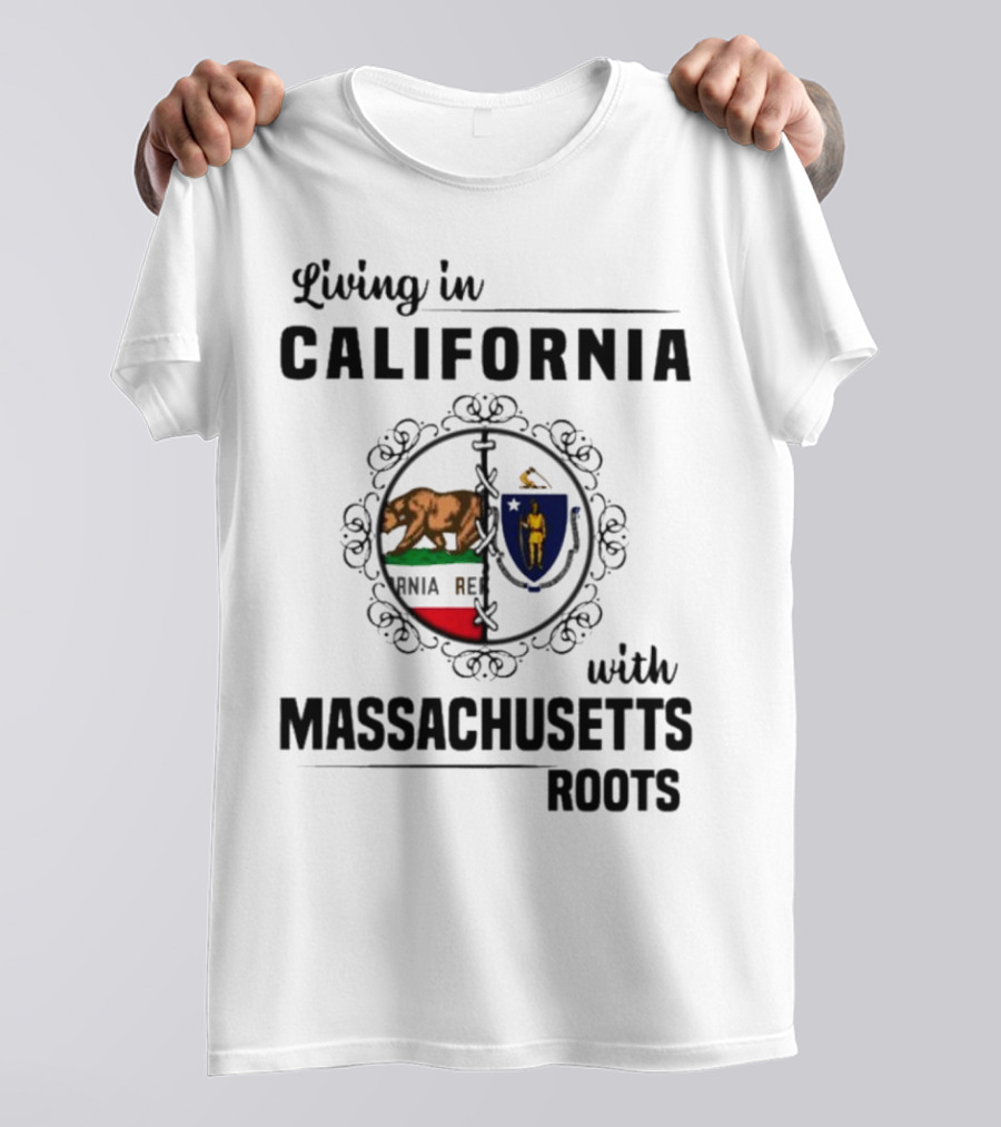 Living In California With Massachusetts Roots California Republic Massachusetts Flag T-Shirt
