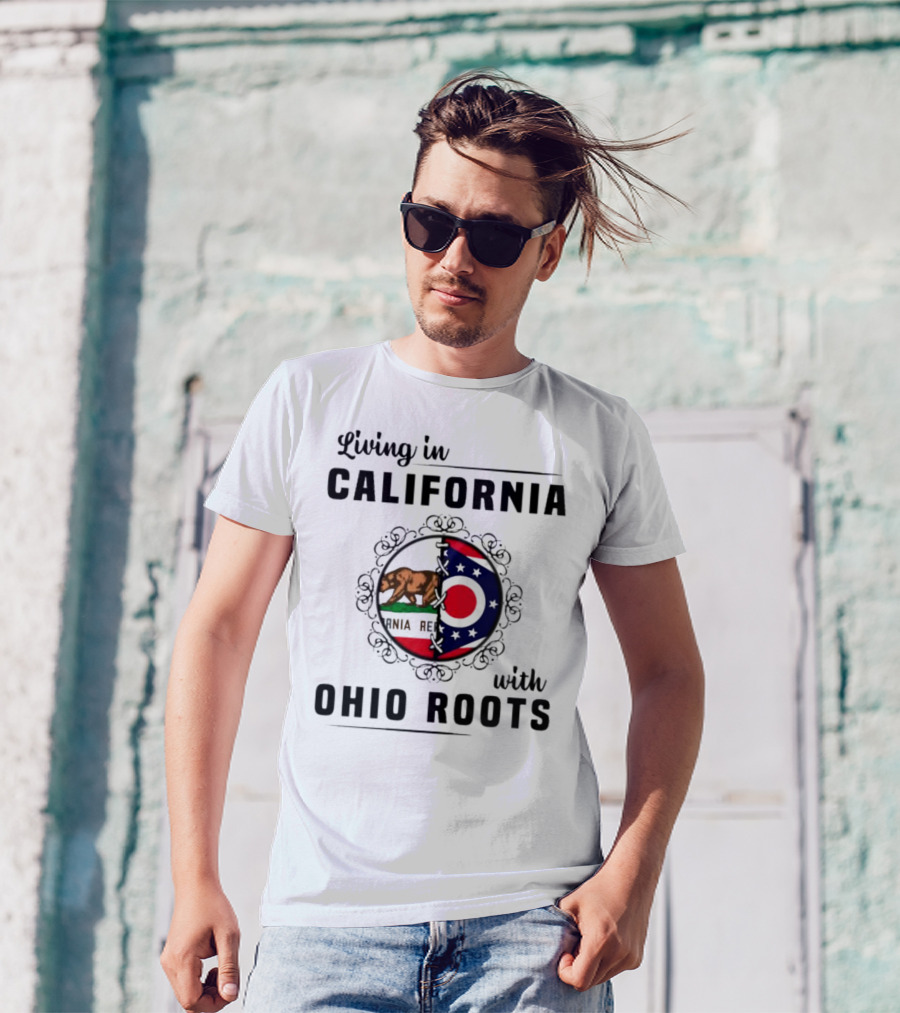Living In California With Ohio Roots California Republic Ohio Flag Fusion T-Shirt