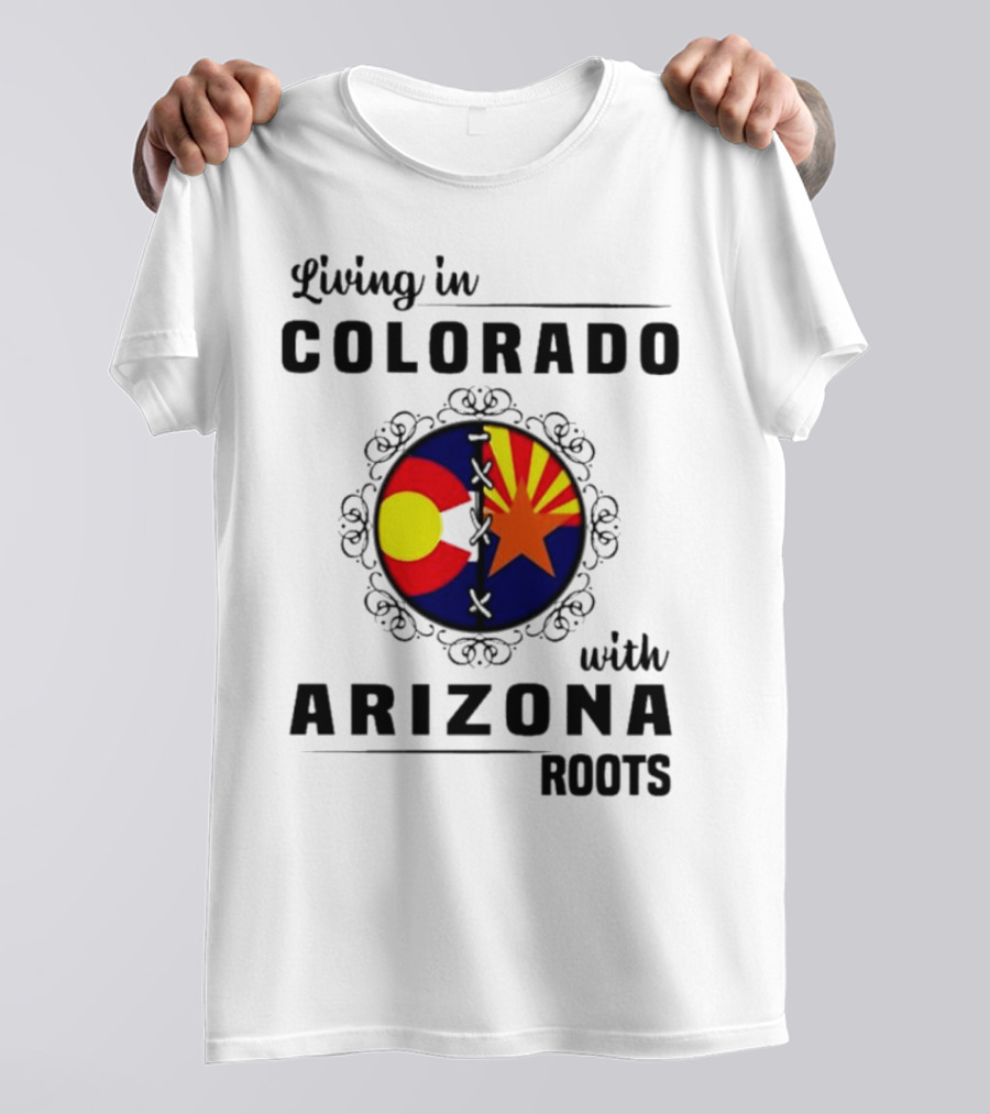 Living In Colorado With Arizona Roots State Flag Hybrid T-Shirt