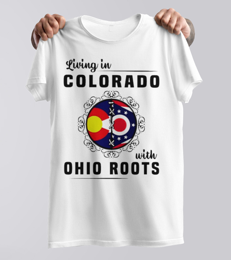 Living In Colorado With Ohio Roots Flag Circle T-Shirt