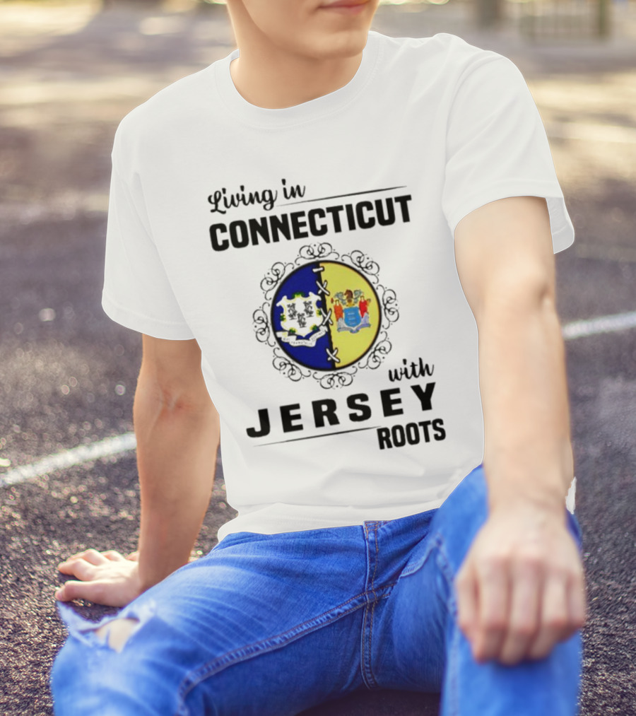 Living In Connecticut Embracing Jersey Roots With State Seals T-Shirt
