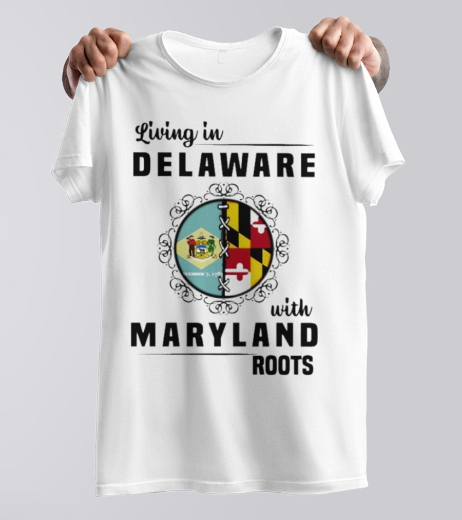 Living In Delaware With Maryland Roots Circle Crest T-Shirt