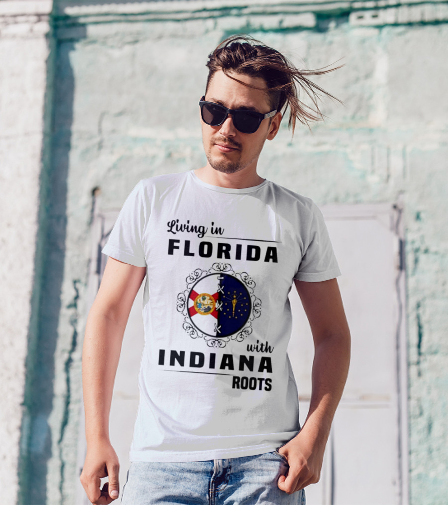 Living In Florida With Indiana Roots State Flags Fusion T-Shirt