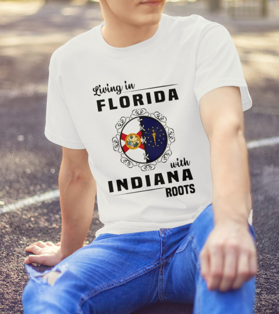 Living In Florida With Indiana Roots State Flags Fusion T-Shirt