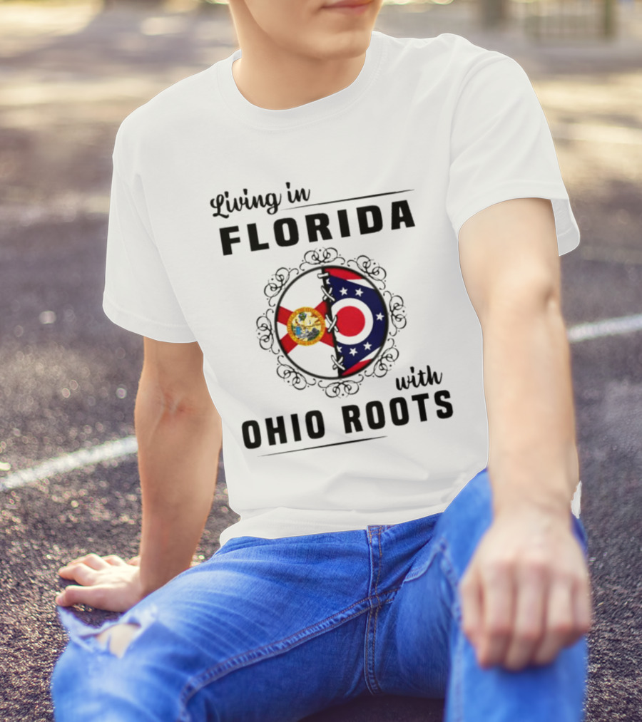 Living In Florida With Ohio Roots Flag Seal Connection T-Shirt