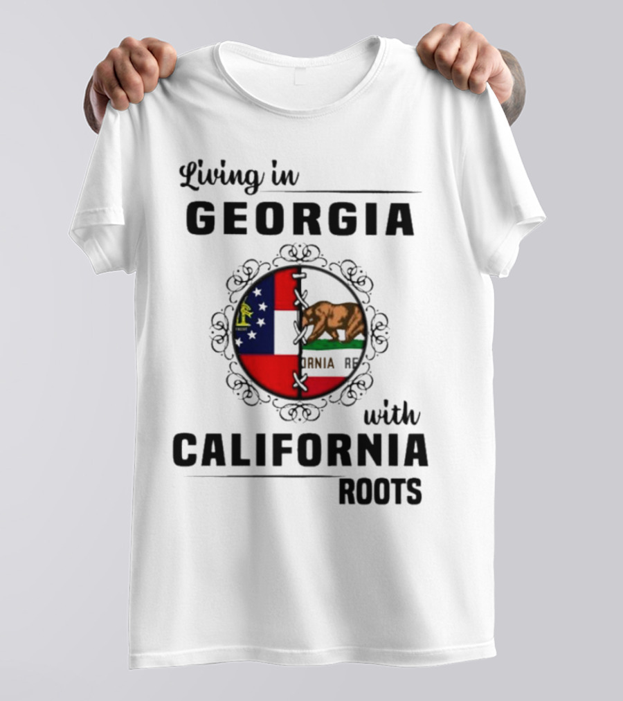 Living In Georgia With California Roots Bear And State Flags Fusion T-Shirt