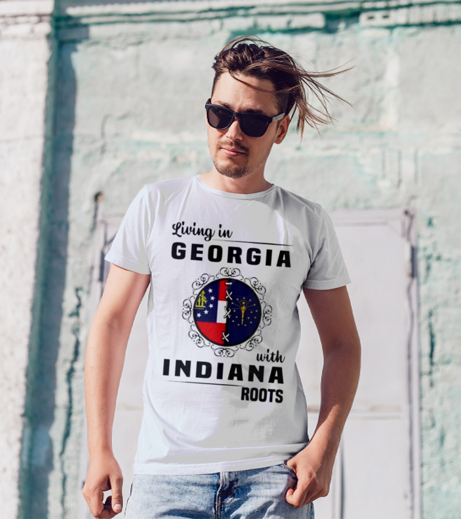 Living In Georgia With Indiana Roots – State Flags Connection T-Shirt