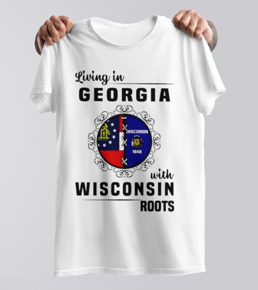 Living In Georgia With Wisconsin Roots Flag States Circle Emblem T-Shirt