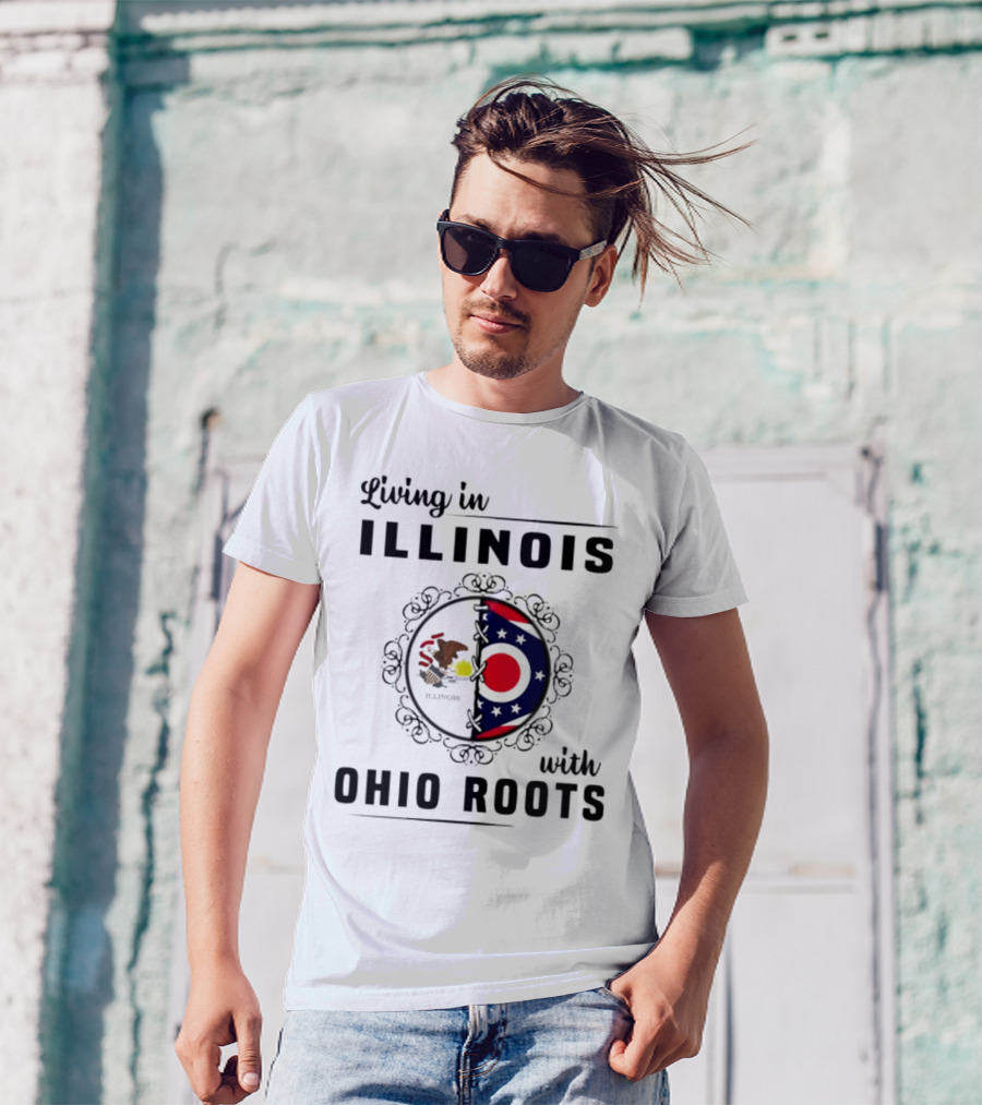 Living In Illinois With Ohio Roots Flag And Seal Fusion T-Shirt