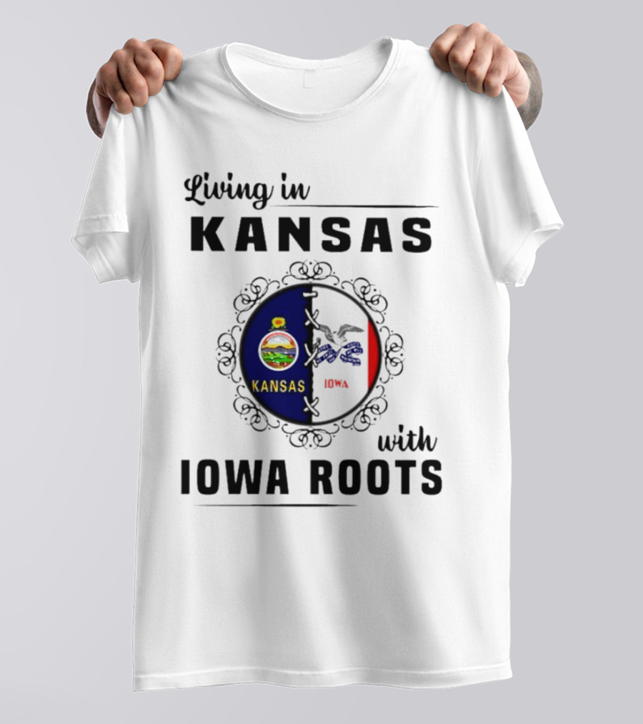 Living In Kansas Proudly Embracing Iowa Roots T-Shirt