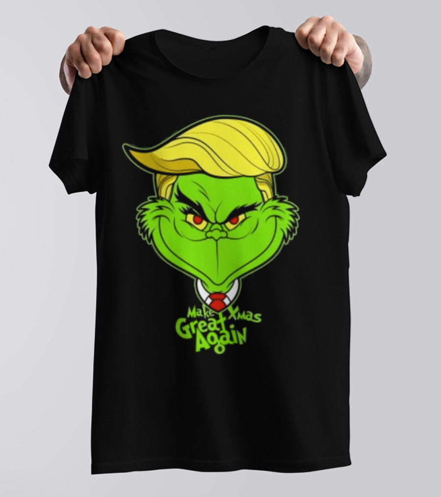 Grinch Make Xmas Great Again Christmas Day Anti-Hero Humor T-Shirt