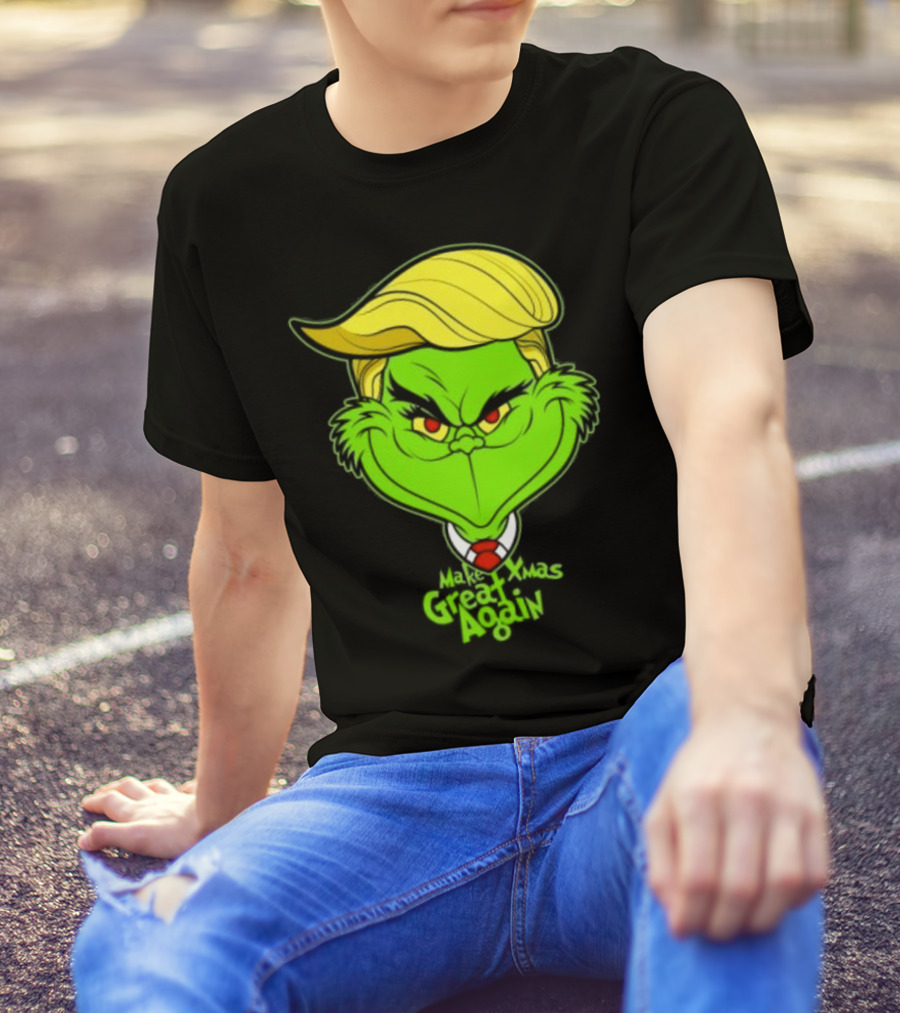 Grinch Make Xmas Great Again Christmas Day Anti-Hero Humor T-Shirt