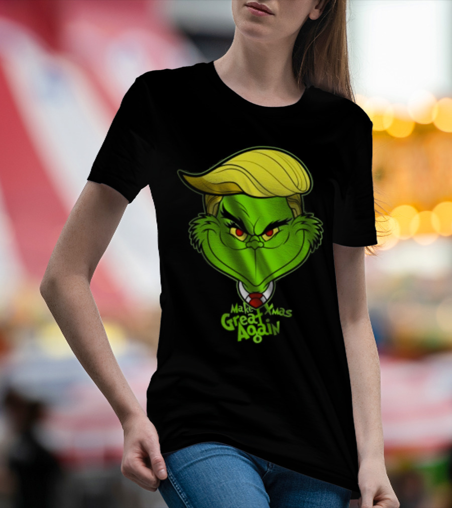 Grinch Make Xmas Great Again Christmas Day Anti-Hero Humor T-Shirt