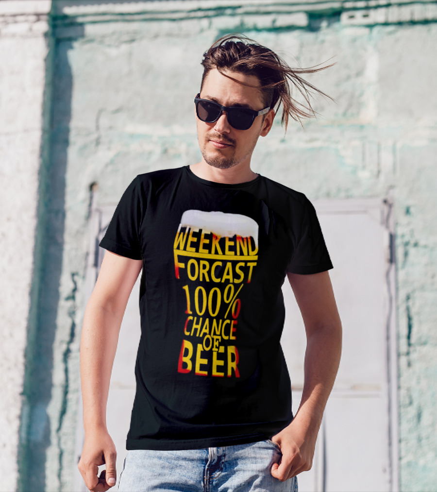 Weekend Forecast 100% Chance Of Beer Pint Glass T-Shirt