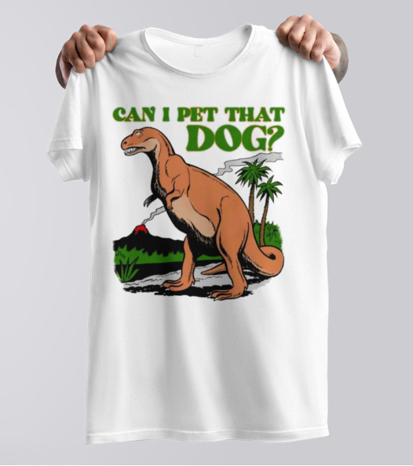 Can I Pet That Dog Dinosaur Volcano And Palm Trees T-Shirt