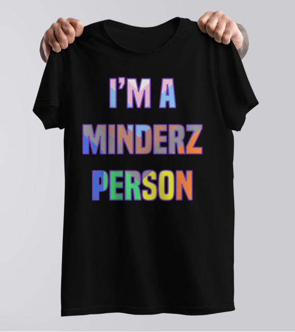 I’m A Minderz Person Rainbow Holographic T-Shirt