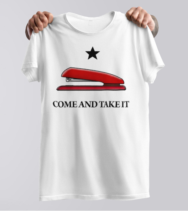 Come And Take It Red Stapler Star T-Shirt