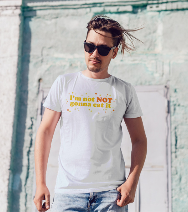 I’m Not NOT Gonna Eat It Candy Confetti T-Shirt