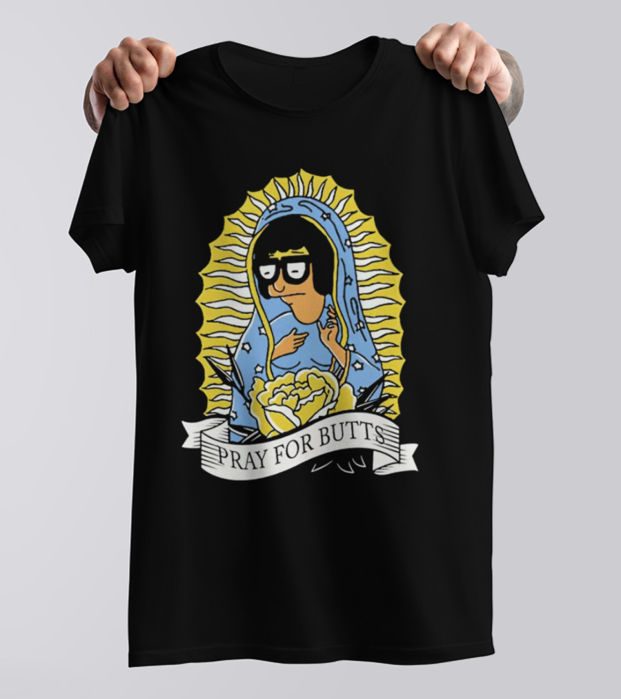 Tina Belcher Pray For Butts Virgin Mary T-Shirt