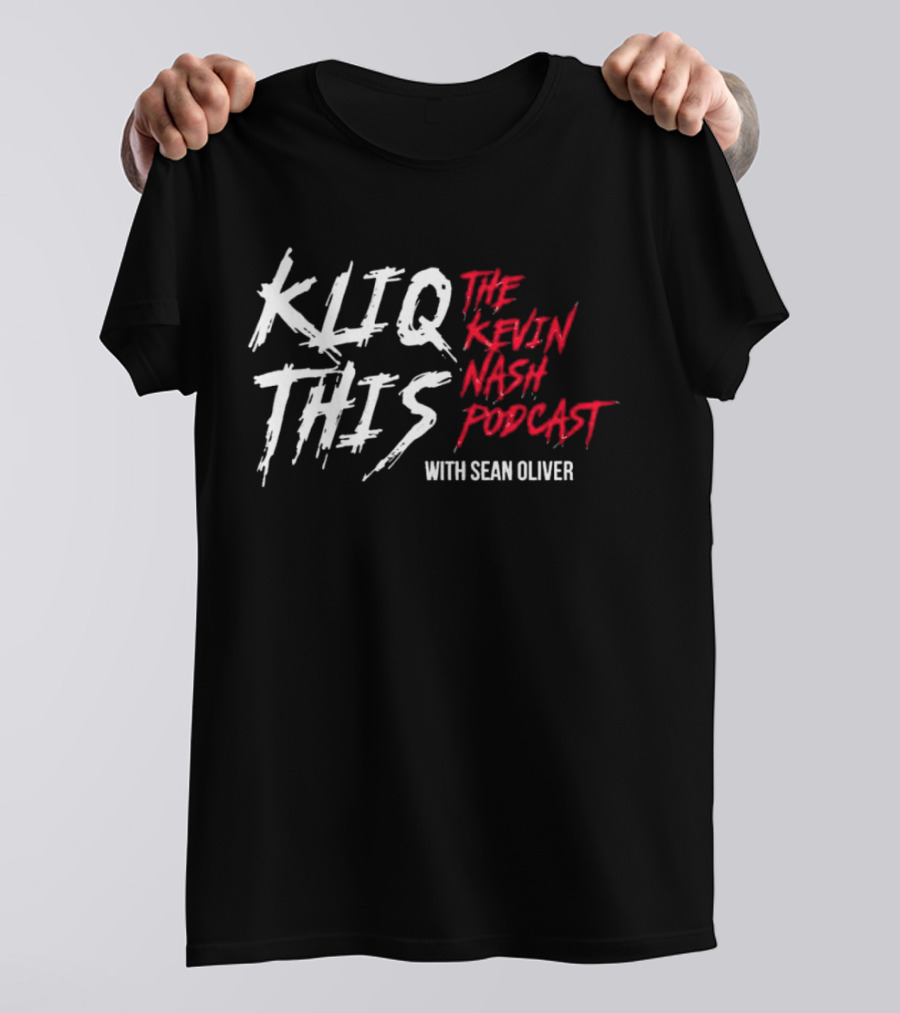 Kliq This The Kevin Nash Podcast With Sean Oliver T-Shirt