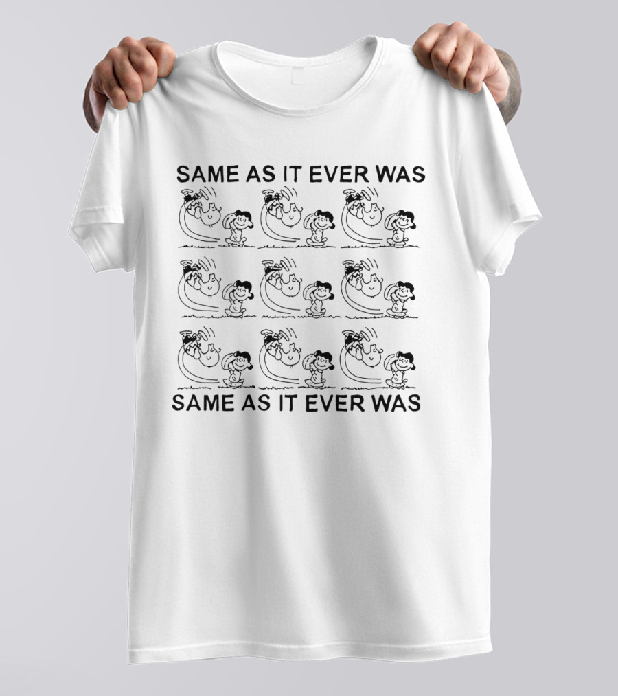 Same As It Ever Was Charlie Brown Football Strip Lucy T-Shirt