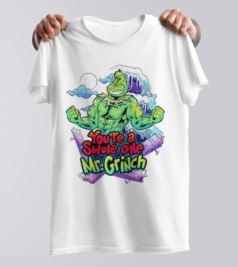 You’re A Swole One Mr Grinch Fitness Muskula Green Character With Frosted Mountain Background T-Shirt
