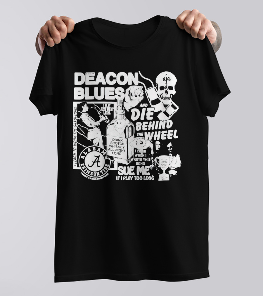 Deacon Blues Alabama Crimson Tide Drink Scotch Whiskey Sue Me If I Play Too Long T-Shirt