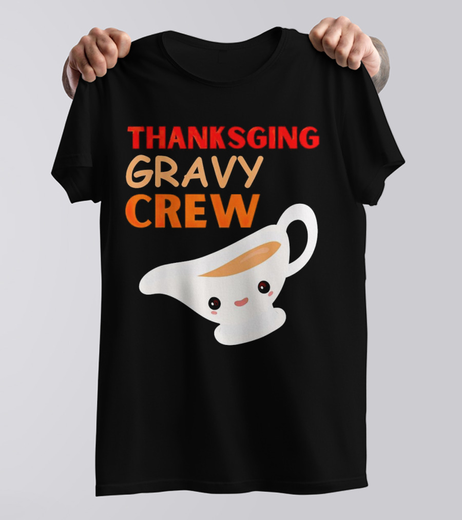 Thanksgiving Gravy Crew Smiling Saucy Boat T-Shirt