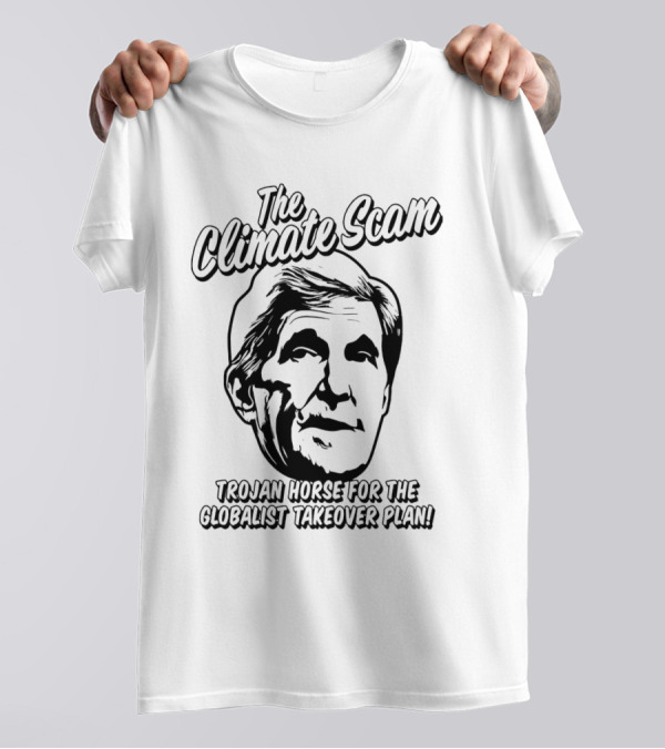 The Climate Scam Trojan Horse For The Globalist Takeover Plan T-Shirt