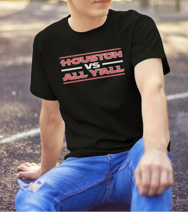 Houston Vs All Y’all Black Shirt Red T-Shirt