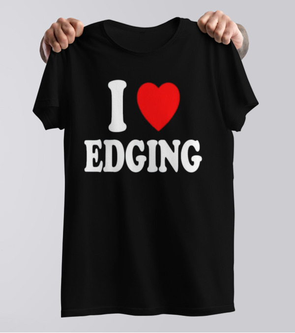 I Heart Edging T-Shirt