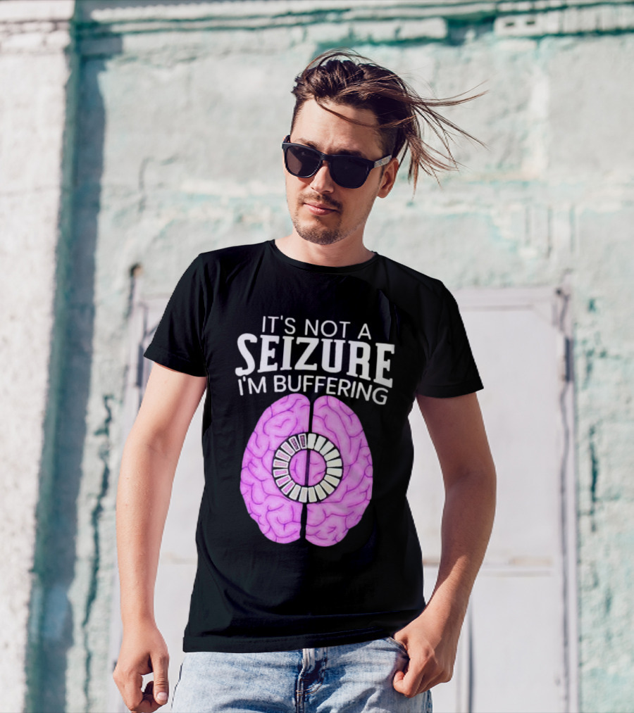 Purple Brain It's Not A Seizure I'm Buffering Loading T-Shirt