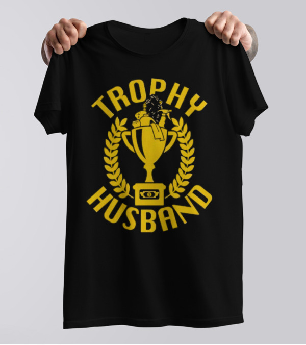 Trophy Husband Laurel Cup With Hat And Beer T-Shirt